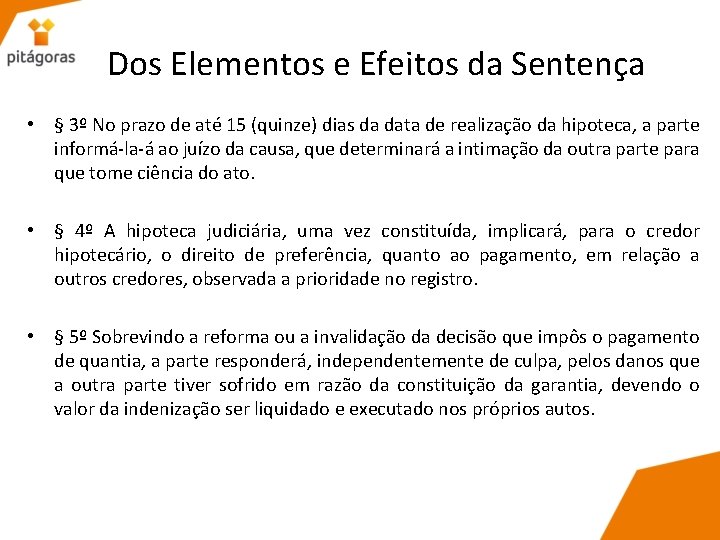 Dos Elementos e Efeitos da Sentença • § 3º No prazo de até 15