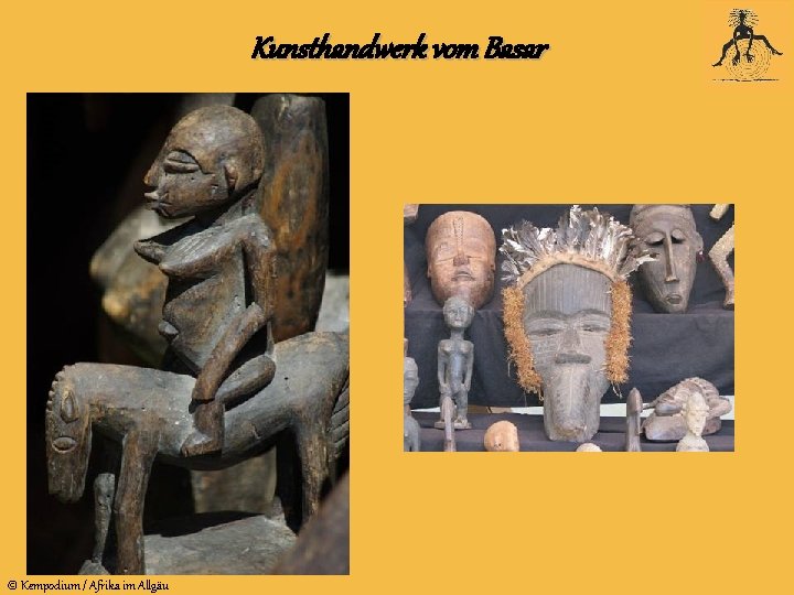 Kunsthandwerk vom Basar © Kempodium / Afrika im Allgäu 