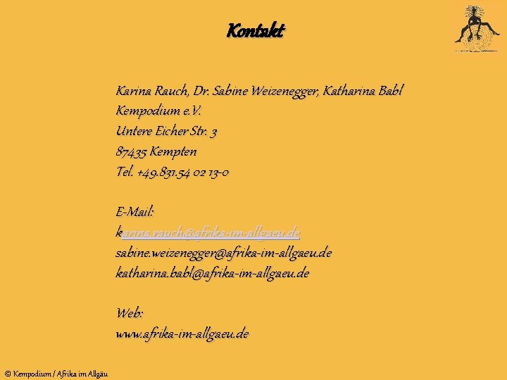 Kontakt Karina Rauch, Dr. Sabine Weizenegger, Katharina Babl Kempodium e. V. Untere Eicher Str.