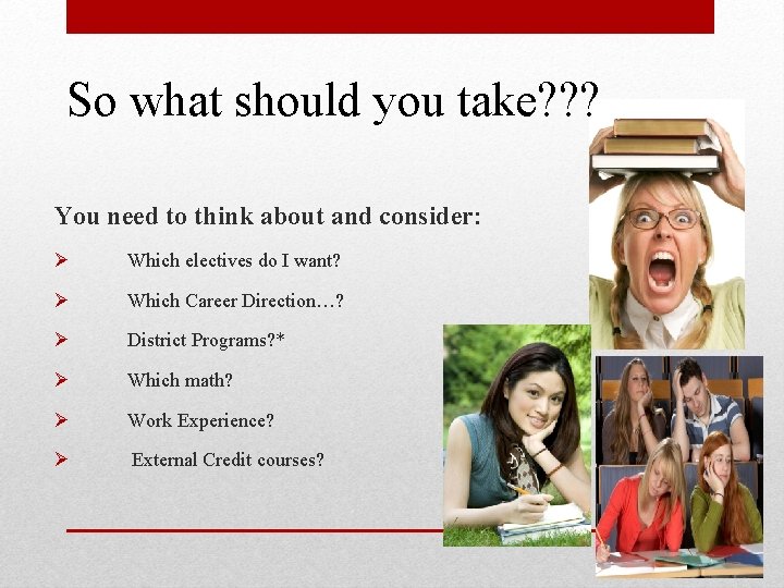 So what should you take? ? ? You need to think about and consider: So what should you take? ? ? You need to think about and consider: