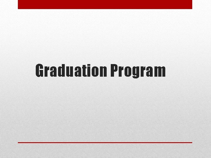 Graduation Program Graduation Program