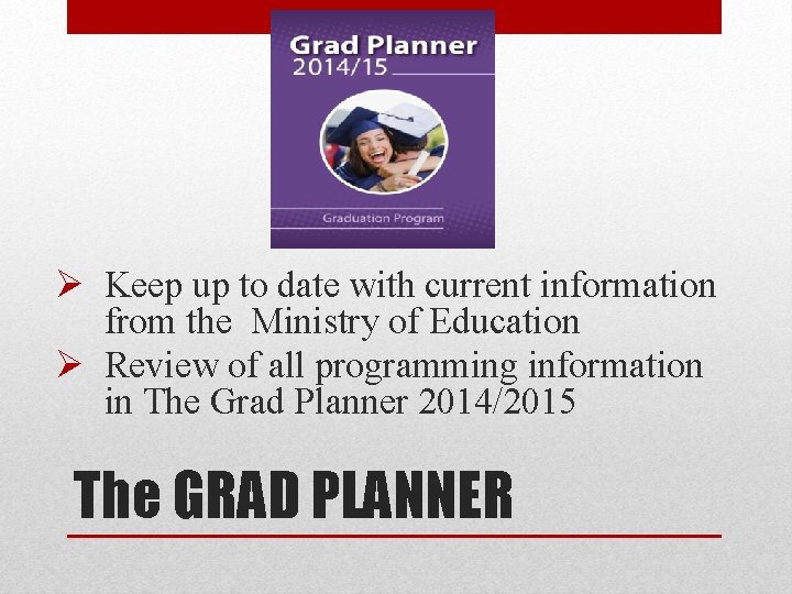 Ø Keep up to date with current information from the Ministry of Education Ø Ø Keep up to date with current information from the Ministry of Education Ø