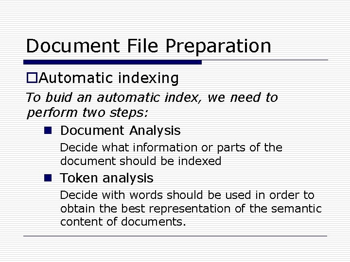 Document File Preparation o. Automatic indexing To buid an automatic index, we need to