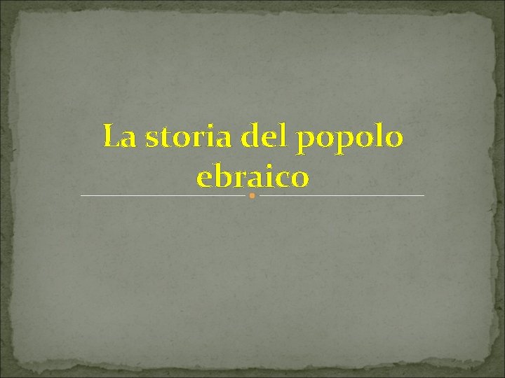 La storia del popolo ebraico 