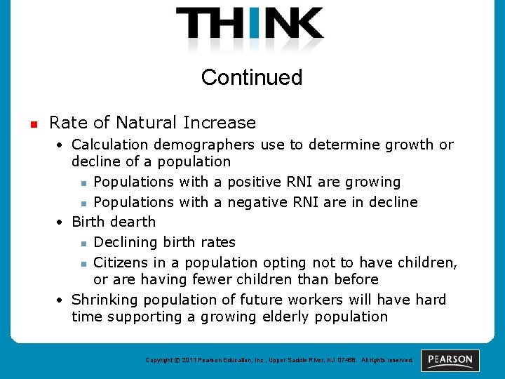 Continued n Rate of Natural Increase • Calculation demographers use to determine growth or