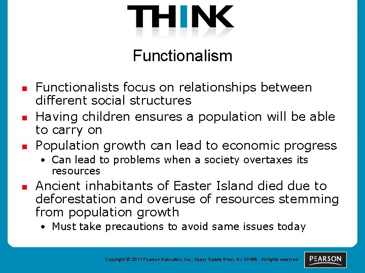 Functionalism n n n Functionalists focus on relationships between different social structures Having children