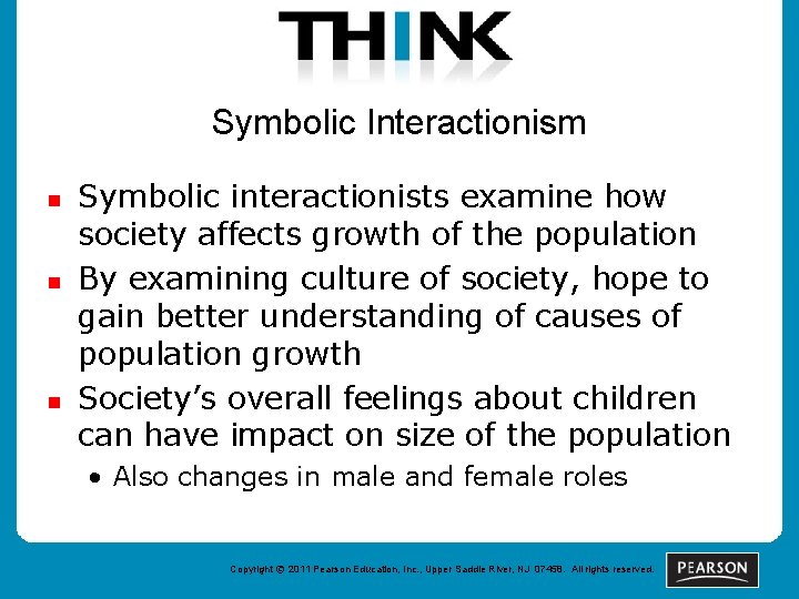 Symbolic Interactionism n n n Symbolic interactionists examine how society affects growth of the