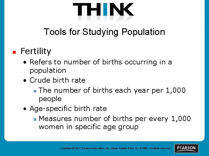 Tools for Studying Population n Fertility • Refers to number of births occurring in