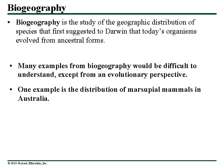 Biogeography • Biogeography is the study of the geographic distribution of species that first