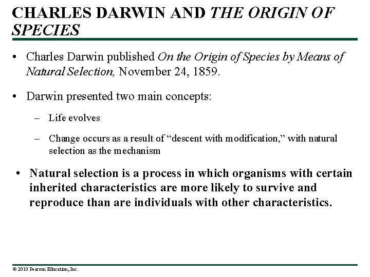 CHARLES DARWIN AND THE ORIGIN OF SPECIES • Charles Darwin published On the Origin