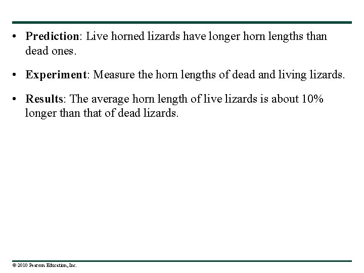  • Prediction: Live horned lizards have longer horn lengths than dead ones. •