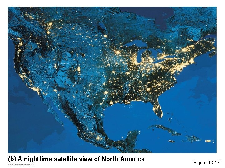 (b) A nighttime satellite view of North America Figure 13. 17 b 