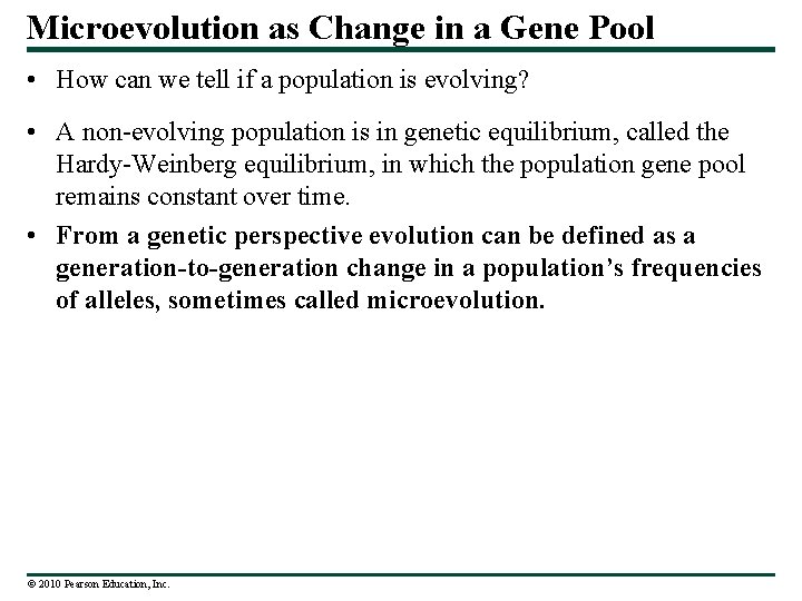 Microevolution as Change in a Gene Pool • How can we tell if a