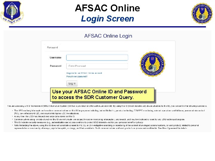 AFSAC Online Login Screen Use your AFSAC Online ID and Password to access the