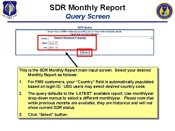 SDR Monthly Report Query Screen Select Desired Country This is the SDR Monthly Report