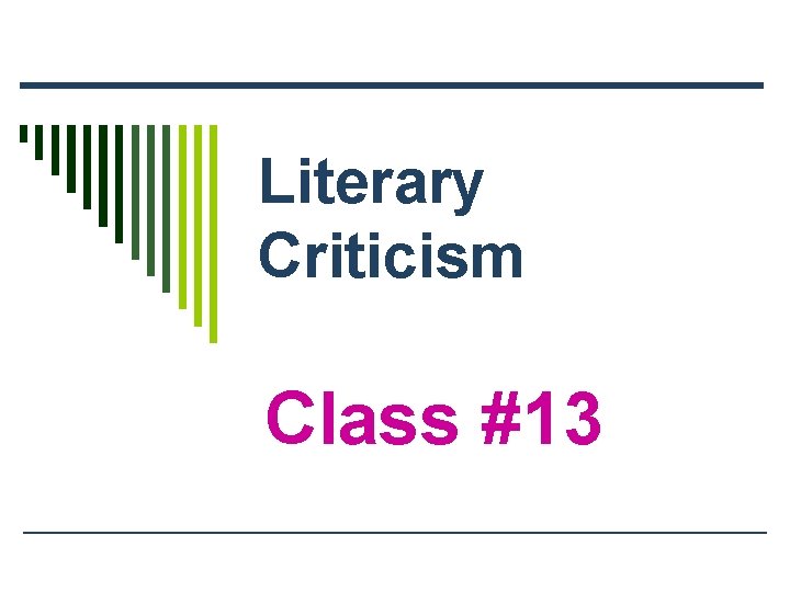 Literary Criticism Class #13 