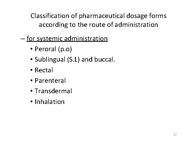 Classification of pharmaceutical dosage forms according to the route of administration – for systemic