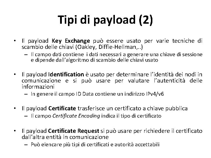 Tipi di payload (2) • Il payload Key Exchange può essere usato per varie