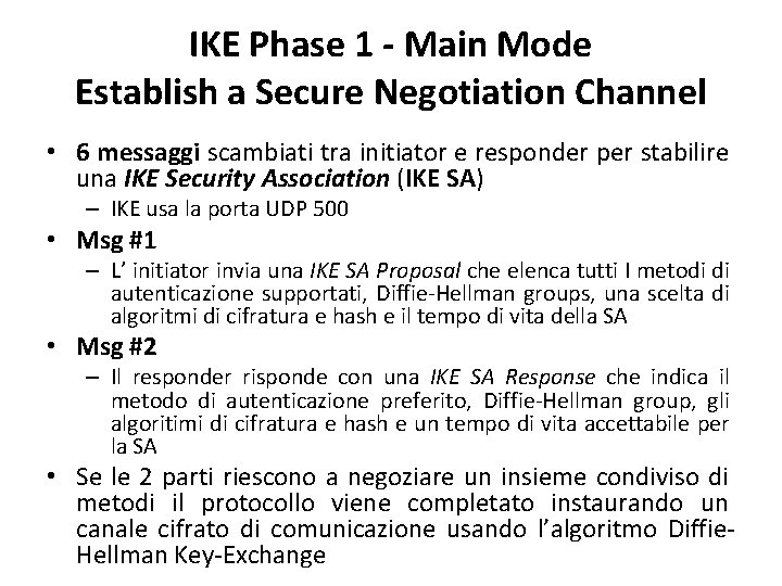 IKE Phase 1 - Main Mode Establish a Secure Negotiation Channel • 6 messaggi