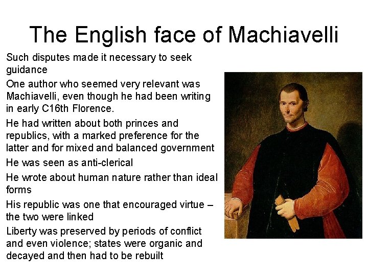 The English face of Machiavelli Such disputes made it necessary to seek guidance One