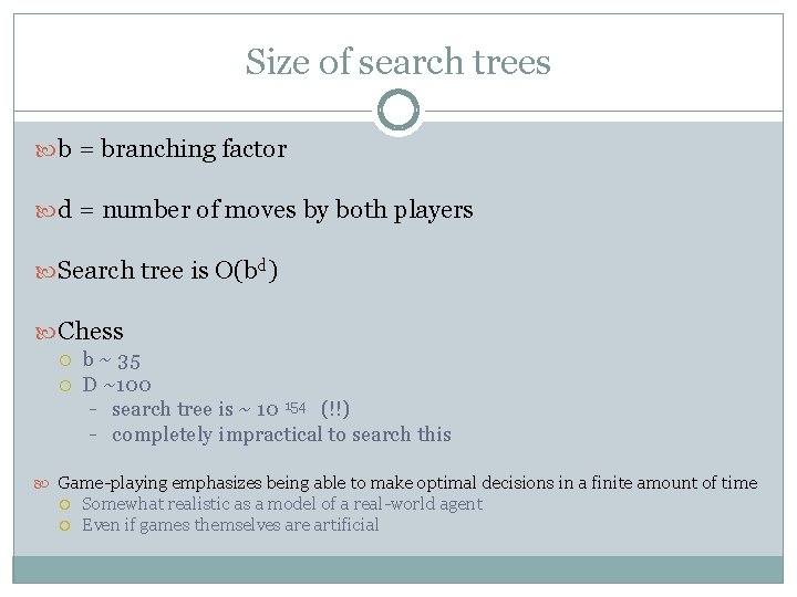 Size of search trees b = branching factor d = number of moves by Size of search trees b = branching factor d = number of moves by