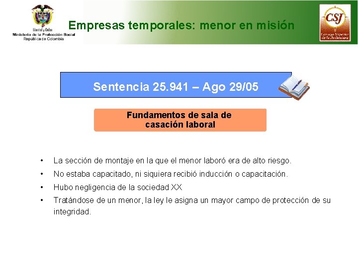 Empresas temporales: menor en misión Sentencia 25. 941 – Ago 29/05 Fundamentos de sala