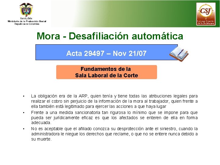 Mora - Desafiliación automática Acta 29497 – Nov 21/07 Fundamentos de la Sala Laboral