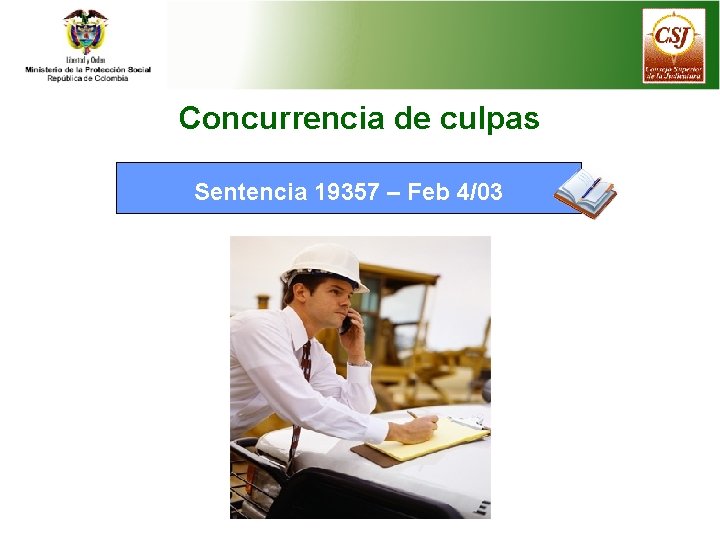 Concurrencia de culpas Sentencia 19357 – Feb 4/03 