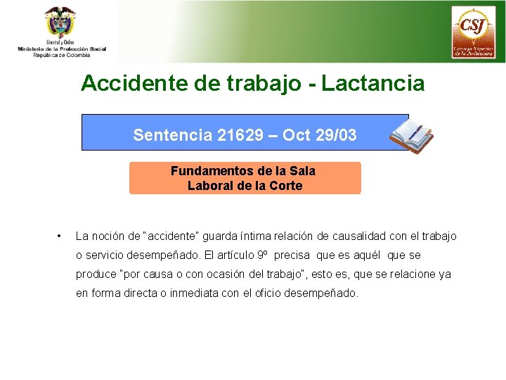 Accidente de trabajo - Lactancia Sentencia 21629 – Oct 29/03 Fundamentos de la Sala