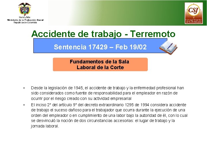 Accidente de trabajo - Terremoto Sentencia 17429 – Feb 19/02 Fundamentos de la Sala