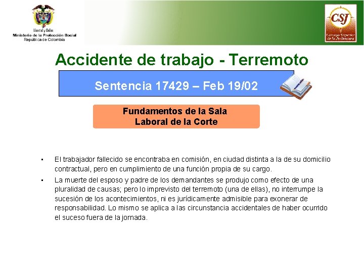 Accidente de trabajo - Terremoto Sentencia 17429 – Feb 19/02 Fundamentos de la Sala