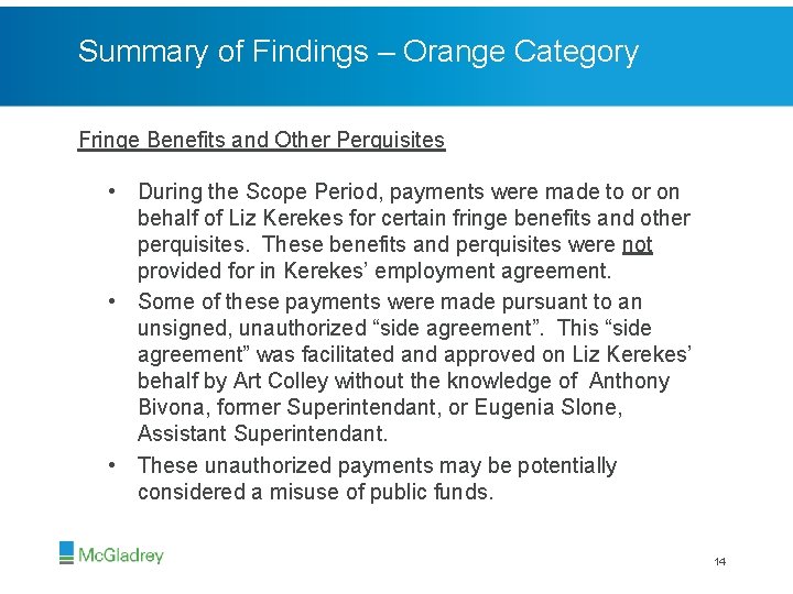 Summary of Findings – Orange Category Fringe Benefits and Other Perquisites • During the