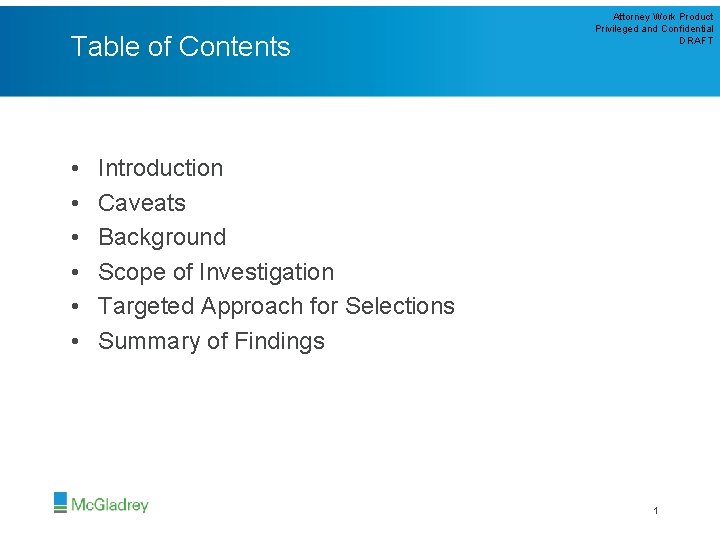 Table of Contents • • • Attorney Work Product Privileged and Confidential DRAFT Introduction
