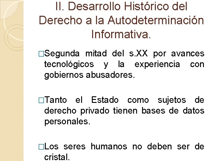 II. Desarrollo Histórico del Derecho a la Autodeterminación Informativa. �Segunda mitad del s. XX