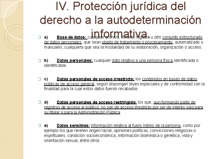 IV. Protección jurídica del derecho a la autodeterminación informativa. � a) Base de datos: