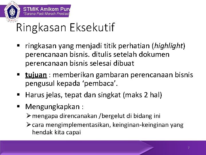 STMIK Amikom Purwokerto “Sarana Pasti Meraih Prestasi” Ringkasan Eksekutif § ringkasan yang menjadi titik