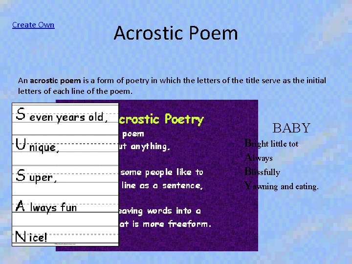 Create Own Acrostic Poem An acrostic poem is a form of poetry in which