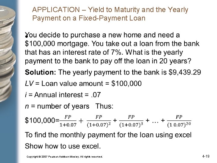 APPLICATION – Yield to Maturity and the Yearly Payment on a Fixed-Payment Loan •