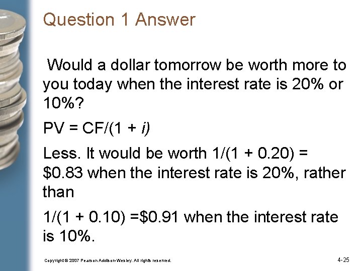 Question 1 Answer Would a dollar tomorrow be worth more to you today when