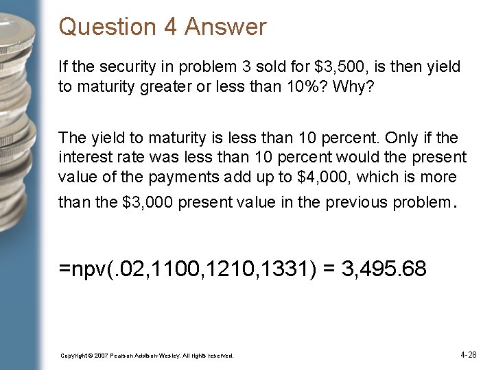 Question 4 Answer If the security in problem 3 sold for $3, 500, is