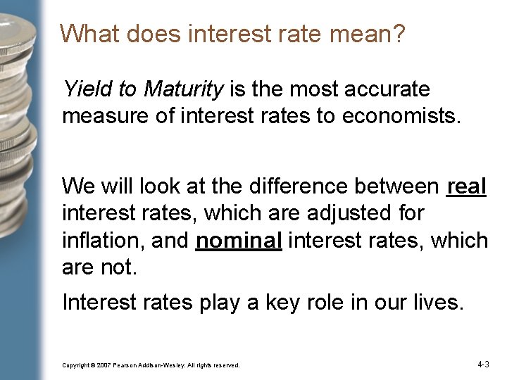 What does interest rate mean? Yield to Maturity is the most accurate measure of
