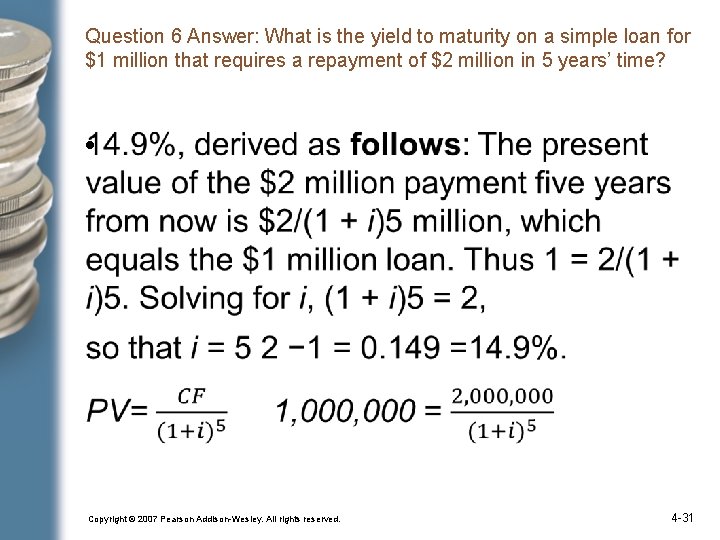 Question 6 Answer: What is the yield to maturity on a simple loan for