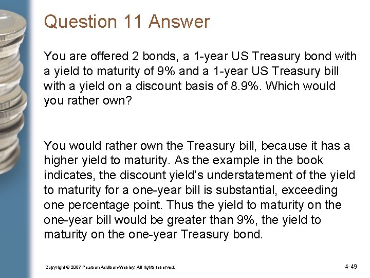 Question 11 Answer You are offered 2 bonds, a 1 -year US Treasury bond