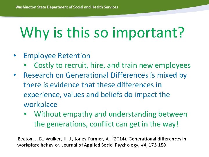Why is this so important? • Employee Retention • Costly to recruit, hire, and
