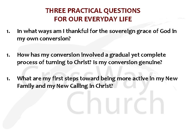 THREE PRACTICAL QUESTIONS FOR OUR EVERYDAY LIFE 1. In what ways am I thankful