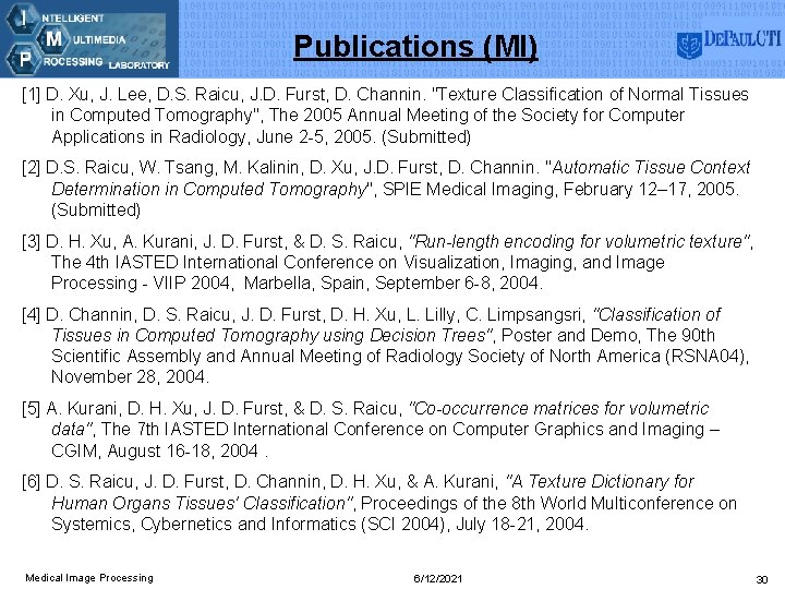 Publications (MI) [1] D. Xu, J. Lee, D. S. Raicu, J. D. Furst, D.
