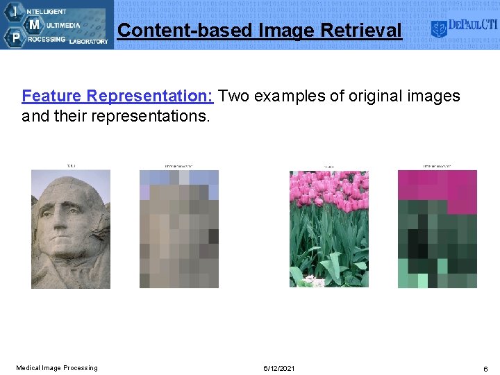 Content-based Image Retrieval Feature Representation: Two examples of original images and their representations. Medical