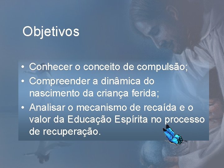 Objetivos • Conhecer o conceito de compulsão; • Compreender a dinâmica do nascimento da Objetivos • Conhecer o conceito de compulsão; • Compreender a dinâmica do nascimento da