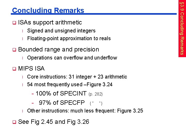 q ISAs support arithmetic l l q Bounded range and precision l q Signed