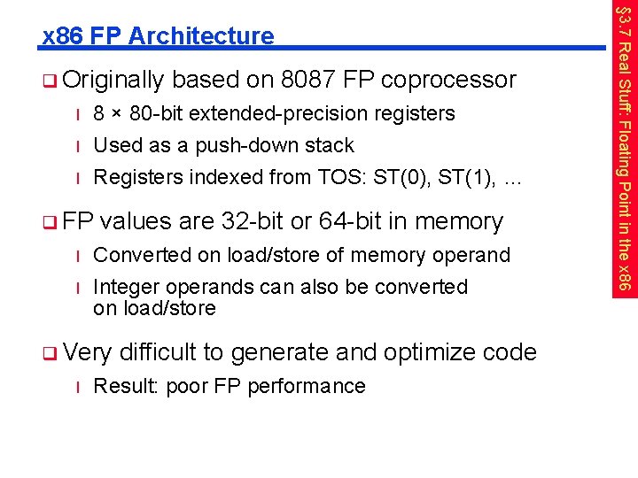 q Originally based on 8087 FP coprocessor l 8 × 80 -bit extended-precision registers